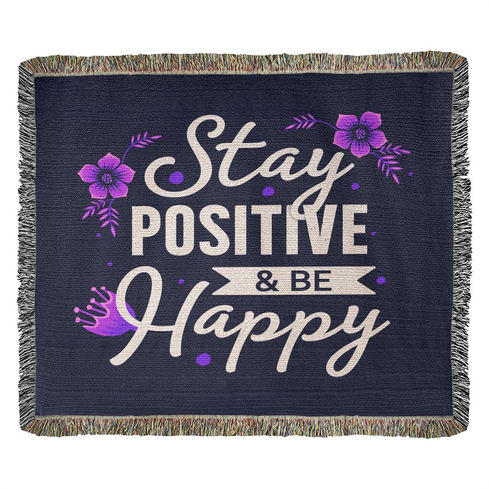 Almost Sold Out - Stay Positive & Be Happy Blanket