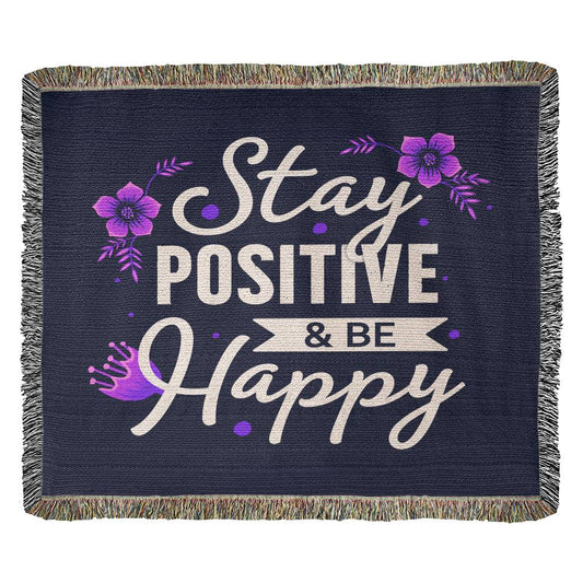 Almost Sold Out - Stay Positive & Be Happy Blanket