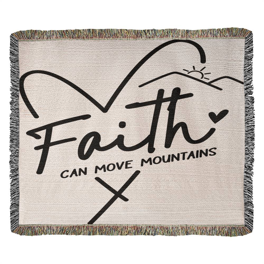 Almost Sold Out - Faith Can Move Mountains Heirloom Woven Blanket