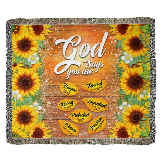 Almost Sold Out - God Says You Are Sunflower Heirloom Woven Blanket.