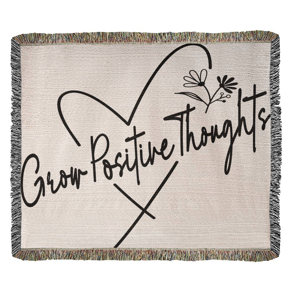 Almost Sold Out - Grow Positive Thoughts Heirloom Woven Blanket