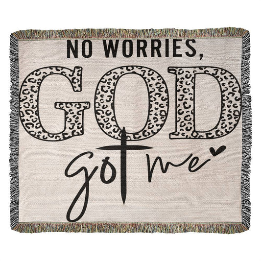 Almost Sold Out - No Worries God Got Me  Heirloom Woven Blanket