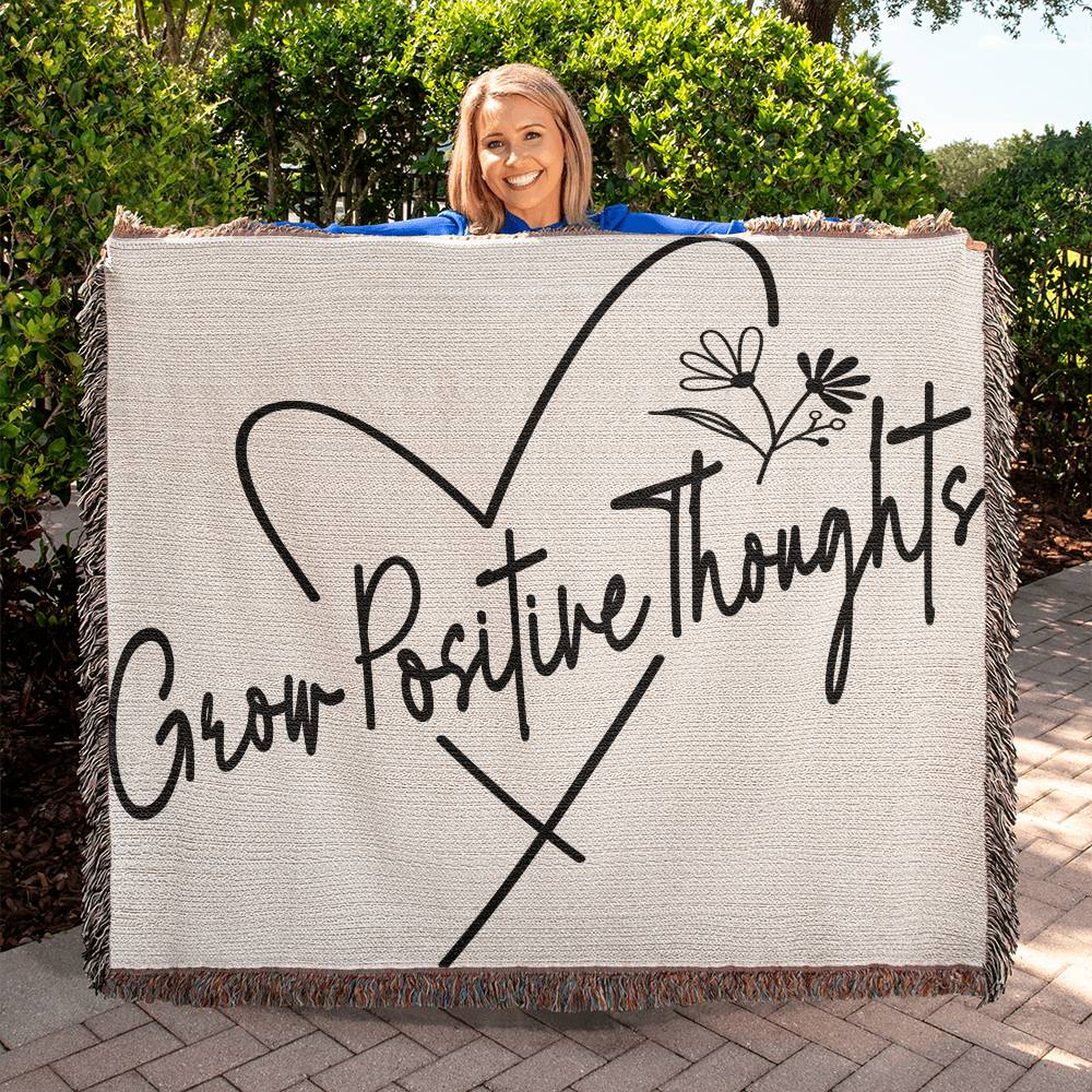 Almost Sold Out - Grow Positive Thoughts Heirloom Woven Blanket