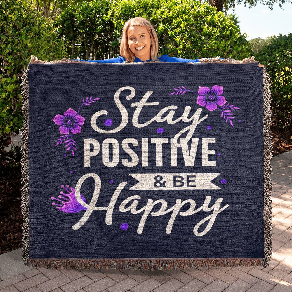 Almost Sold Out - Stay Positive & Be Happy Blanket