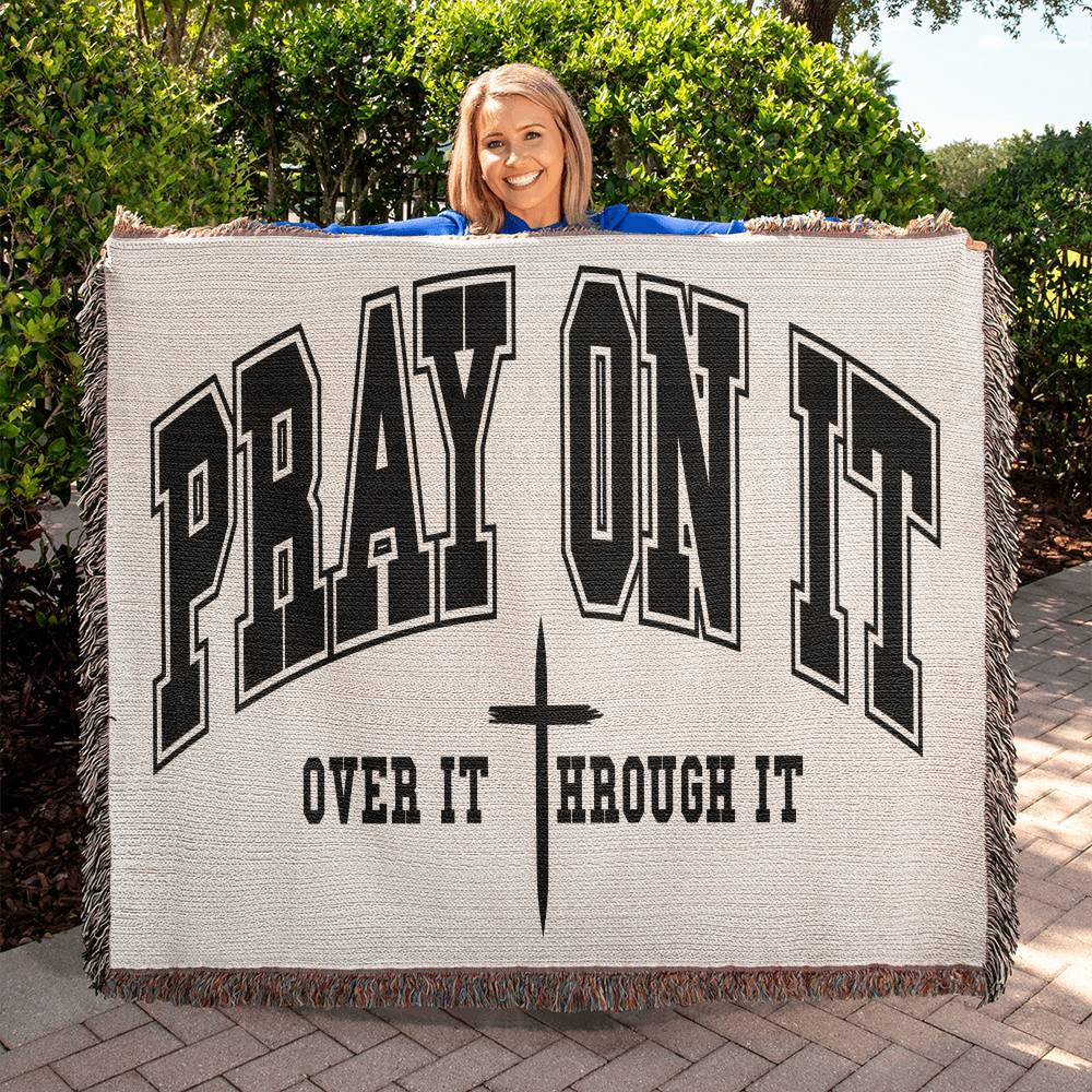 Almost Sold Out - Pray On It Heirloom Woven Blanket