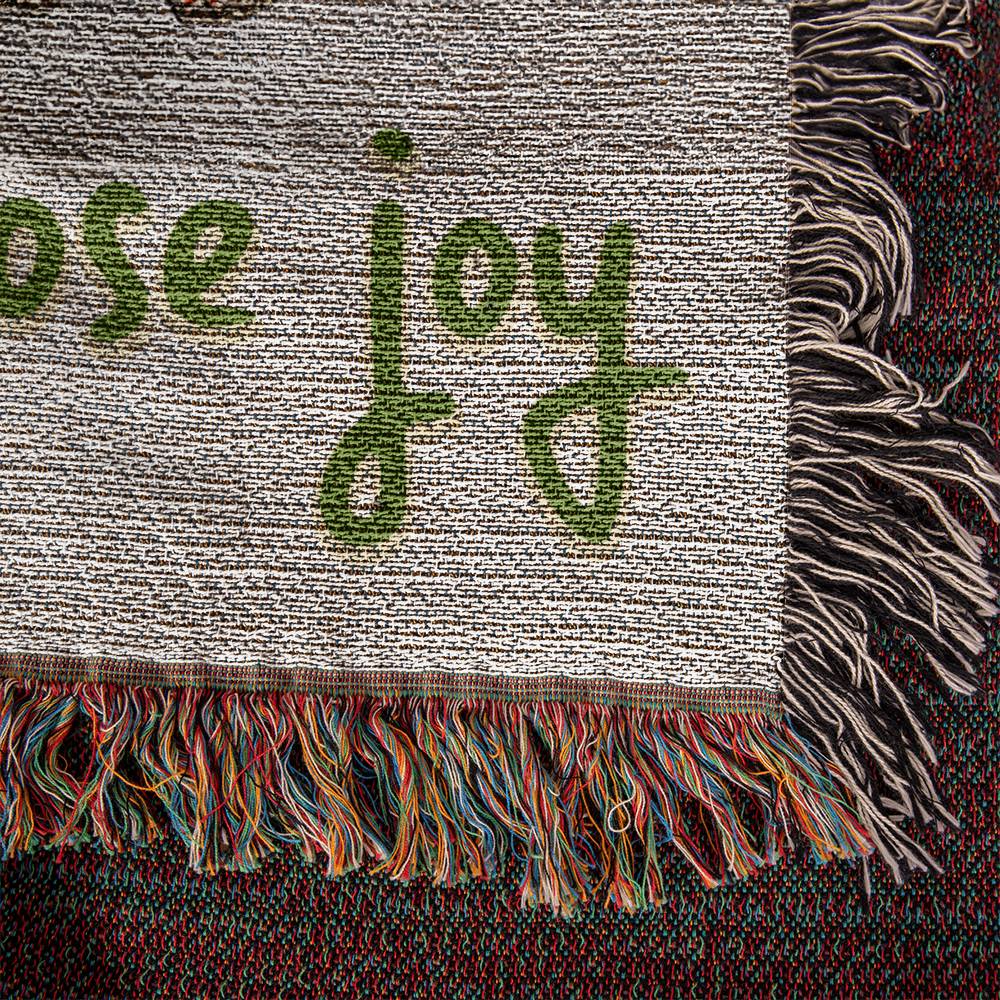 Almost Sold Out - Today I Choose Joy Heirloom Woven Blanket