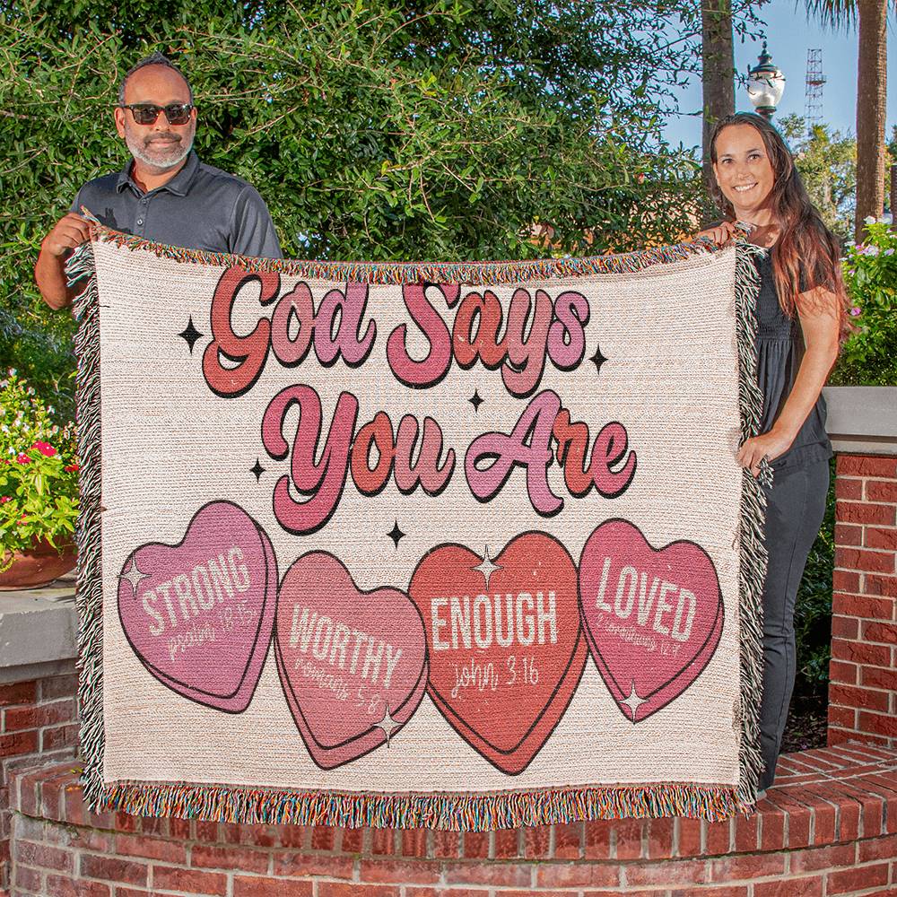 Almost Sold Out - God Says You Are Heirloom Woven Blanket