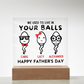 We Used To Live In Your Balls - Printed Square Acrylic Plaque