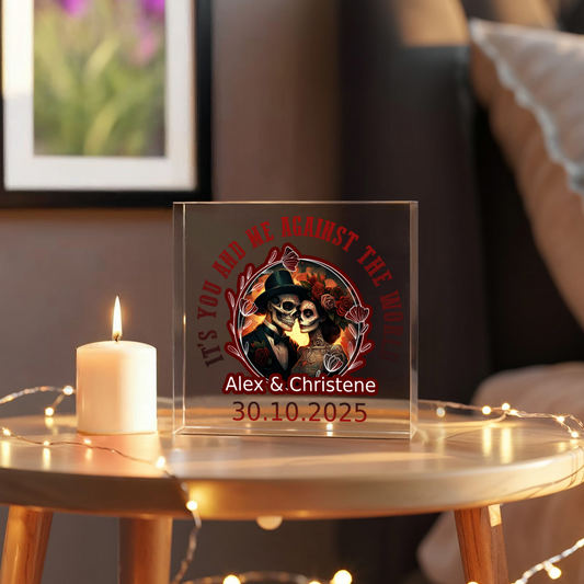 Its You and Me Against The World Acrylic Plaque