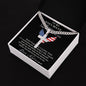 Personalized Gift for Husband Proud of You - Cuban Chain Necklace with Cross
