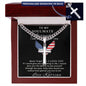 Personalized Gift for Husband Proud of You - Cuban Chain Necklace with Cross