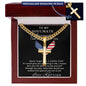 Personalized Gift for Husband Proud of You - Cuban Chain Necklace with Cross