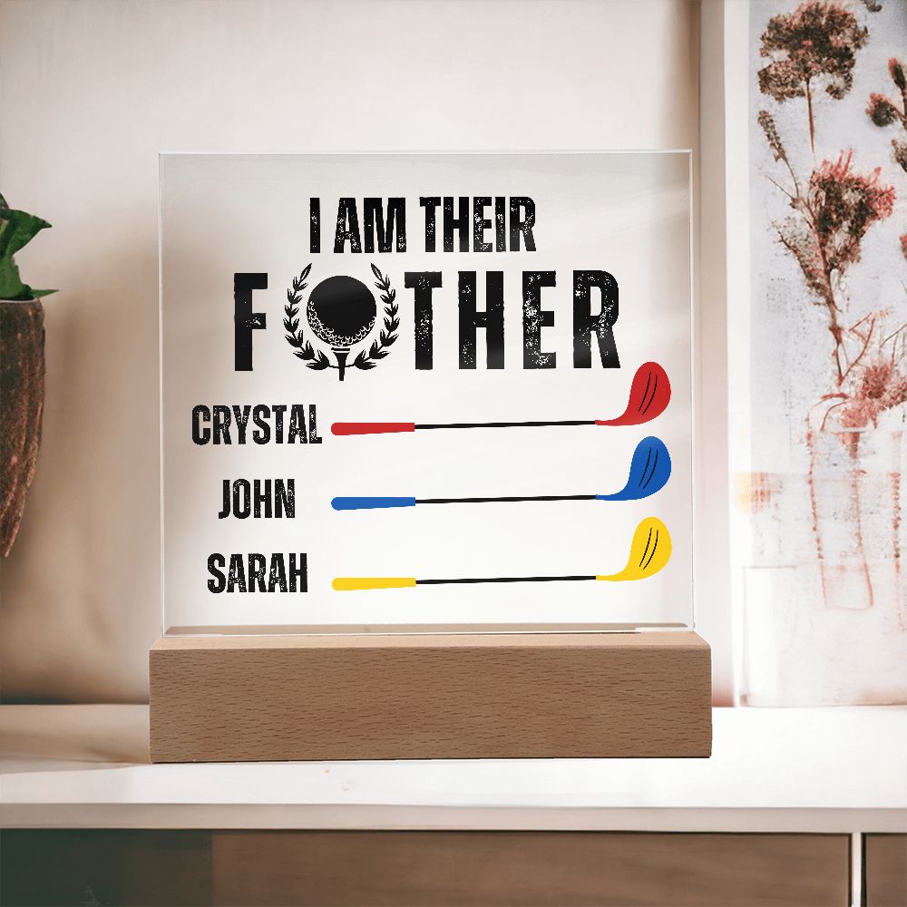 [Almost Sold Out] Personalized I Am Their Father Golf Acrylic Plaque