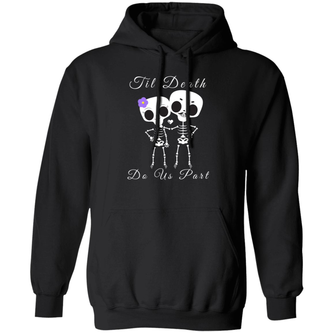 Till Death Do Us Part Hoodie