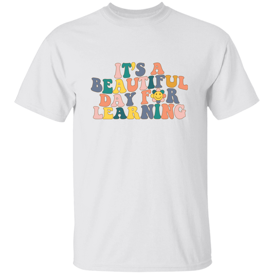 Beautiful Day For Learning T-Shirt