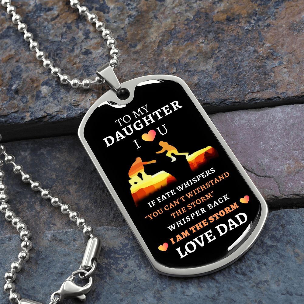 Almost Sold Out -  TO MY DAUGHTER - DOG TAG NECKLACE