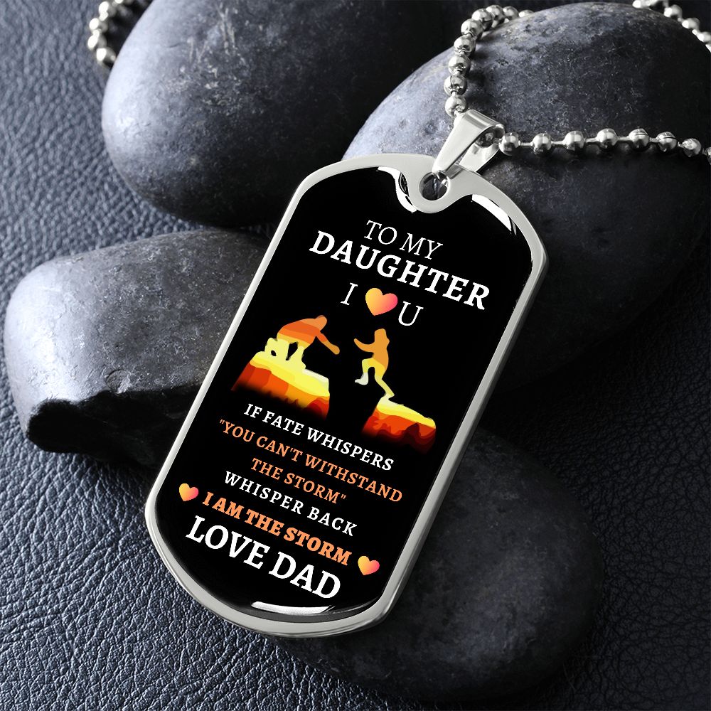 Almost Sold Out -  TO MY DAUGHTER - DOG TAG NECKLACE