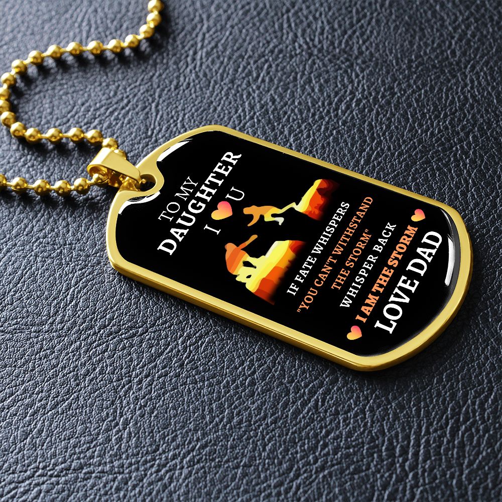 Almost Sold Out -  TO MY DAUGHTER - DOG TAG NECKLACE