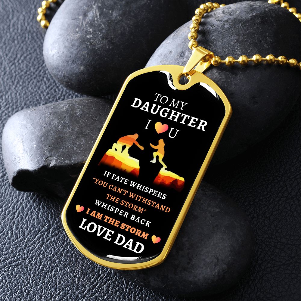 Almost Sold Out -  TO MY DAUGHTER - DOG TAG NECKLACE