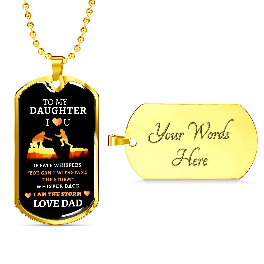 Almost Sold Out -  TO MY DAUGHTER - DOG TAG NECKLACE