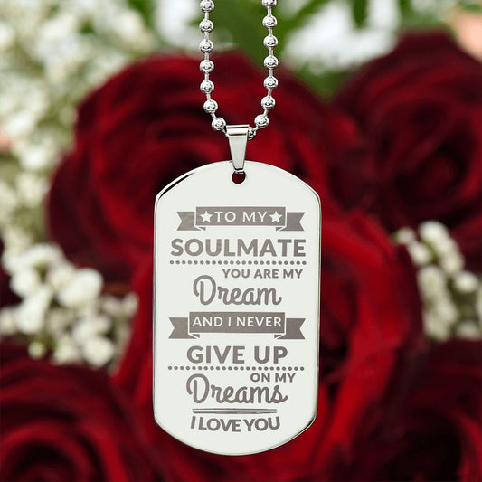 Almost Sold Out -  TO MY SOULMATE - ENGRAVED DOG TAG NECKLACE