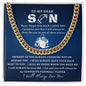[50% OFF TODAY] TO MY DEAR SON - CUBAN LINK CHAIN NECKLACE