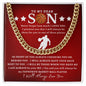 [50% OFF TODAY] TO MY DEAR SON - CUBAN LINK CHAIN NECKLACE