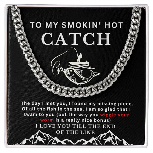 Almost Sold Out - TO MY SMOKIN' HOT CATCH - CUBAN LINK CHAIN NECKLACE