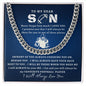 [50% OFF TODAY] TO MY DEAR SON - CUBAN LINK CHAIN NECKLACE