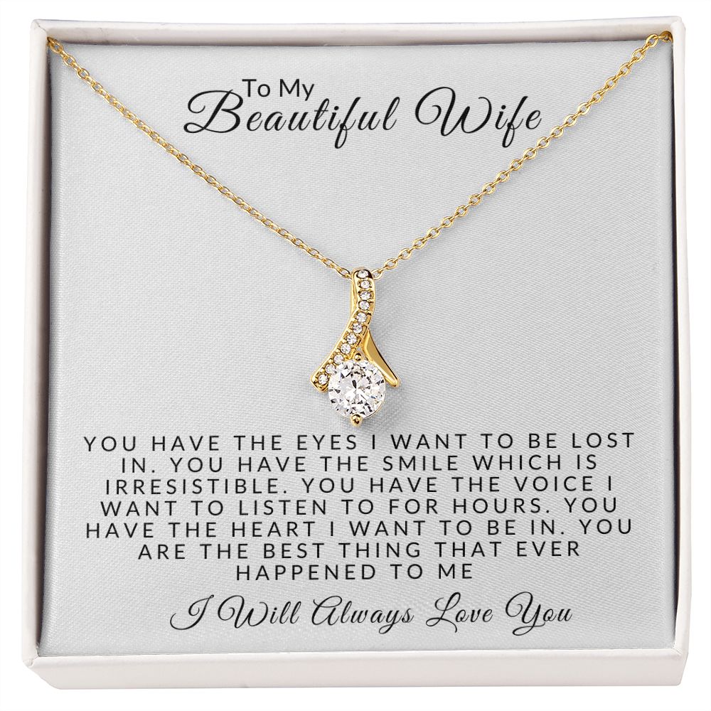 Almost Sold Out -  TO MY BEAUTIFUL WIFE - ALLURING BEAUTY NECKLACE