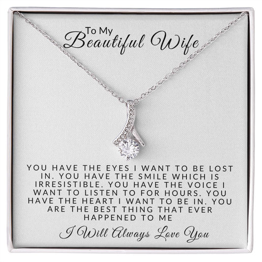 Almost Sold Out -  TO MY BEAUTIFUL WIFE - ALLURING BEAUTY NECKLACE