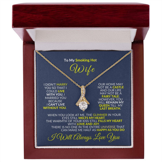 TO MY SMOKING HOT WIFE - ALLURING BEAUTY NECKLACE