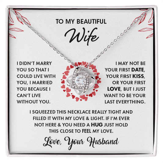 Almost Sold Out - TO MY BEAUTIFUL WIFE - LOVE KNOT NECKLACE