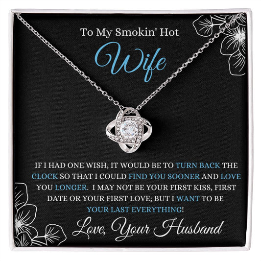 Almost Sold Out -  TO MY SMOKING HOT WIFE - LOVE KNOT NECKLACE