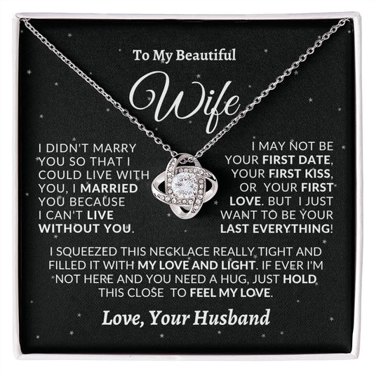 Almost Sold Out - TO MY BEAUTIFUL WIFE - LOVE KNOT NECKLACE