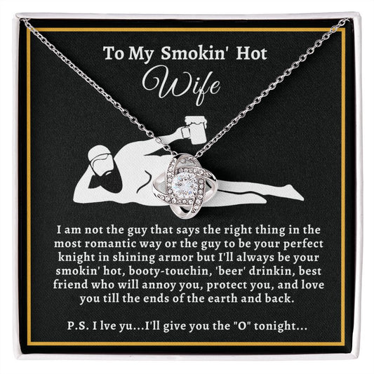 Almost Sold Out -  TO MY SMOKING HOT WIFE - LOVE KNOT NECKLACE