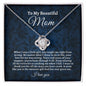 [50% OFF TODAY] TO MY BEAUTIFUL MOM - LOVE KNOT NECKLACE