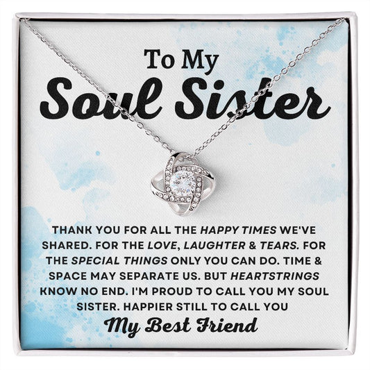 Almost Sold Out -  TO MY SOUL SISTER - LOVE KNOT NECKLACE