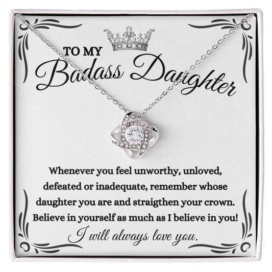 Almost Sold Out - TO MY BADASS DAUGHTER - LOVE KNOT NECKLACE