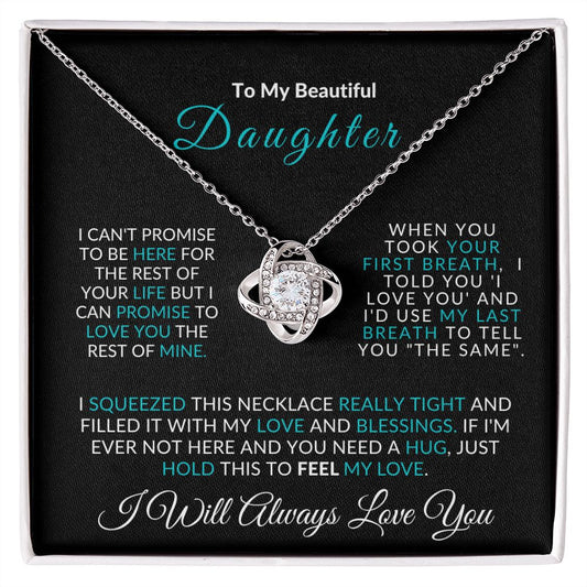 Almost Sold Out -  TO MY BEAUTIFUL DAUGHTER - LOVE KNOT NECKLACE