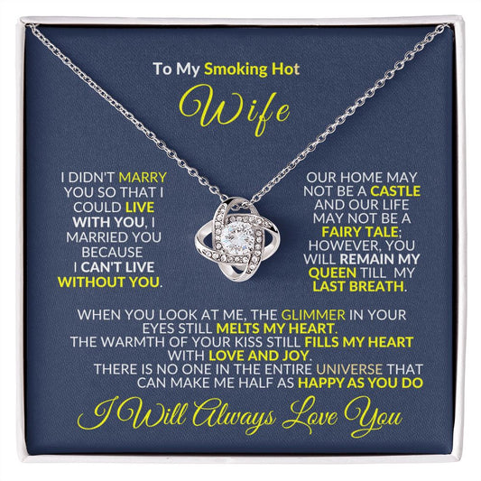 Almost Sold Out -  TO MY SMOKING HOT WIFE - LOVE KNOT NECKLACE