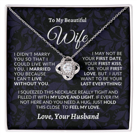 Almost Sold Out - TO MY BEAUTIFUL WIFE - LOVE KNOT NECKLACE