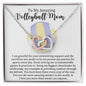 Almost Sold Out- To My Amazing Volleyball Mom - Interlocking Hearts Necklace