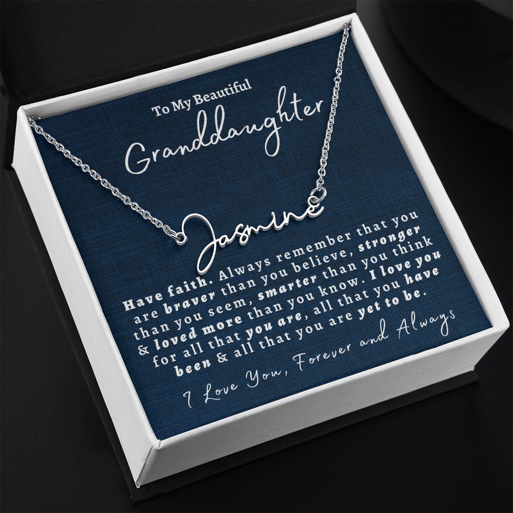 Almost Sold Out -  TO MY BEAUTIFUL GRANDDAUGHTER - SIGNATURE NAME NECKLACE