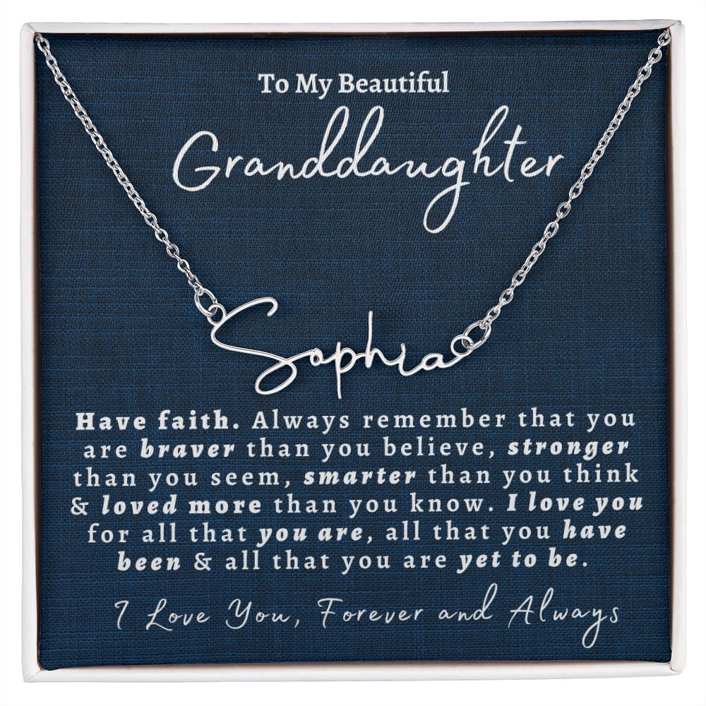 Almost Sold Out -  TO MY BEAUTIFUL GRANDDAUGHTER - SIGNATURE NAME NECKLACE