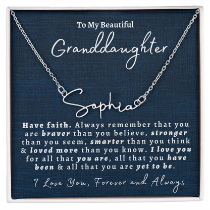 Almost Sold Out -  TO MY BEAUTIFUL GRANDDAUGHTER - SIGNATURE NAME NECKLACE