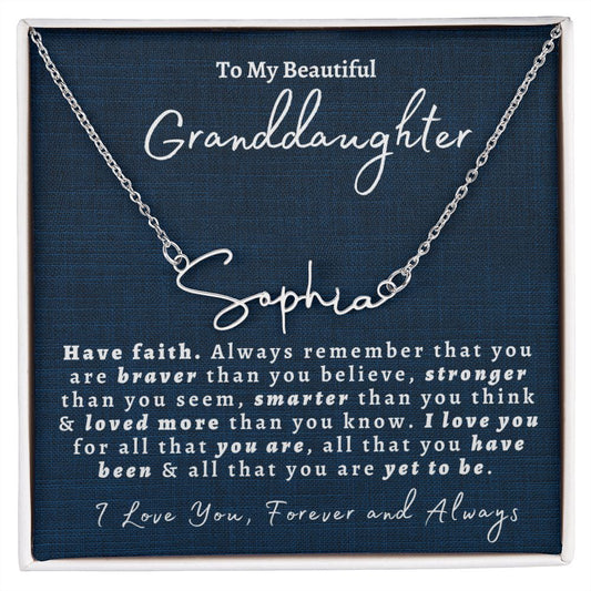 Almost Sold Out -  TO MY BEAUTIFUL GRANDDAUGHTER - SIGNATURE NAME NECKLACE