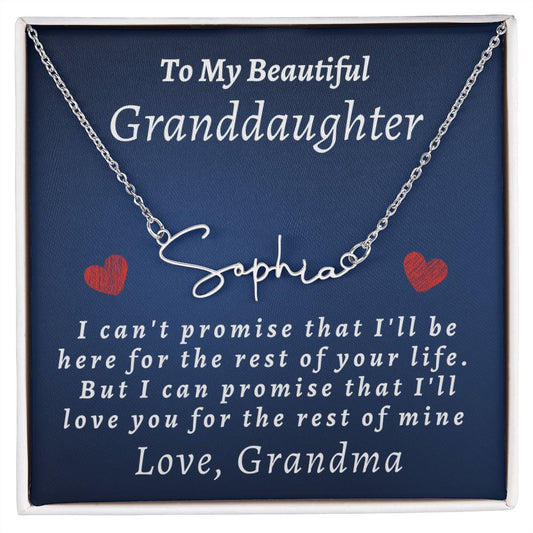 Almost Sold Out -  TO MY BEAUTIFUL GRANDDAUGHTER - SIGNATURE NAME NECKLACE