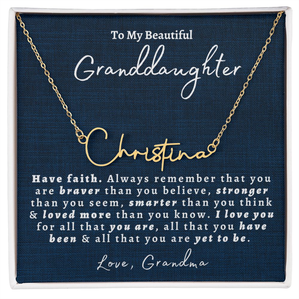 Almost Sold Out -  TO MY GRANDDAUGHTER - SIGNATURE STYLE NAME NECKLACE