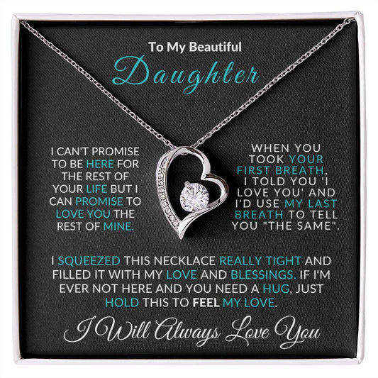 Almost Sold Out -  TO MY BEAUTIFUL DAUGHTER - FOREVER LOVE NECKLACE